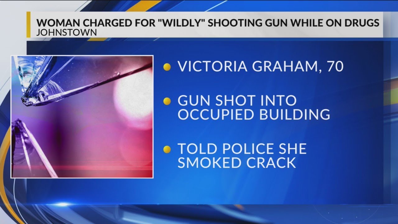 Johnstown woman charged for 'wildly' shooting gun while on drugs - YouTube