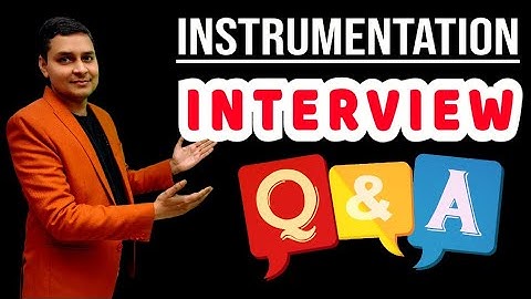 Instrumentation interview questions and answers | Industrial instrumentation | industrial automation