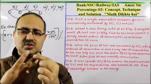 Percentage-03:Concept, Technique and Solution: Shortcut Tricks: By Amar Sir: Bank/SSC/Railway/IAS
