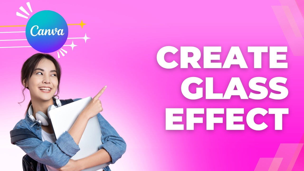 How to Create Glass Effect in Canva | Quick Tutorial 2026 - YouTube