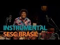 Programa Instrumental SESC Brasil com Robertinho Silva em 29/02/16