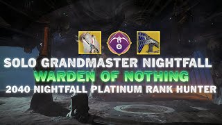 Solo Grandmaster Nightfall - Warden of Nothing [Hunter] [Destiny 2] [Episode: Heresy]