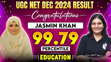 UGC NET Topper Interview 2024 | Congratulations Jasmin khan, Percentile 99.79 | UGC NET Education