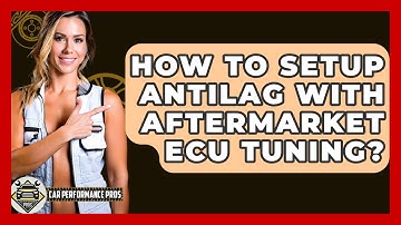 How To Setup Antilag With Aftermarket ECU Tuning? - Car Performance Pros