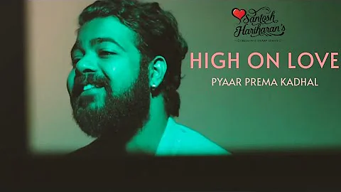 High On Love | Santosh Hariharan | Yuvan Shankar Raja