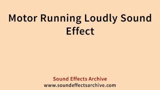 Motor Running Loudly Sound Effect - Royalty Free