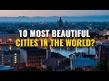 10 Most Beautiful Cities in the World 2025