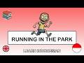 🇬🇧→🇮🇩 Learn Indonesian - Running in the Park