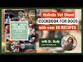 80+ Healthy Dog Food Recipes You Can Make at Home | VET APPROVED