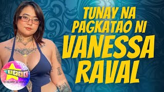 Tunay Na Pagkatao Ni Vanessa Raval