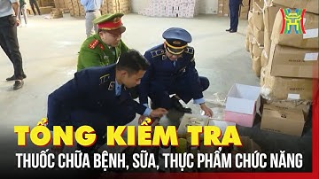 Tổng kiểm tra thuốc chữa bệnh, sữa, thực phẩm chức năng | Bản tin 141