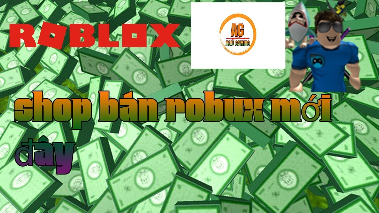 Shop Bán Robux Uy Tín Mới đây Các Bạn ơi - cac shop robux