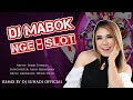 DJ MABOK NGE SLOT - Indri Fahriza (Remix) By DJ Suhadi Official