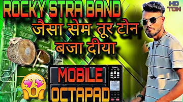 New Tur 🥁 Rocky star 🌟 band  ||MOBILE OCTAPAD TIMLI COVER ||(use headphones for batter experience)