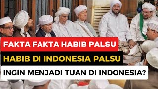 Mengapa banyak Habib dan Habaib Palsu di Indonesia? ini Dia penyebab nya #habibpalsu
