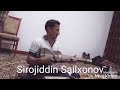 Sirojiddin Sailxonov Tor Solo