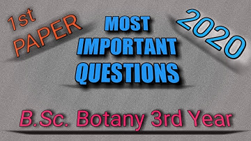 Most Important Questions For Botany B.Sc. 3rd Year ll Paper 1st ll 2020 Exam