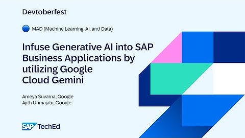 🔵Infuse Generative AI into SAP Business Applications by utilizing Google Cloud Gemini