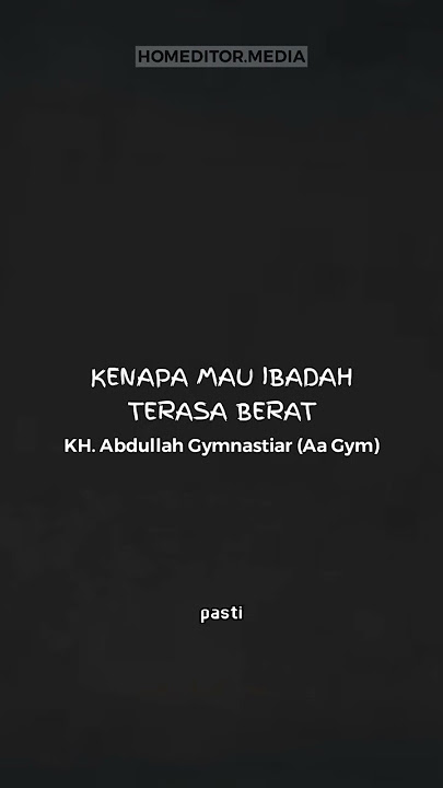 KENAPA MAU IBADAH TERASA BERAT - KH. Abdullah Gymnastiar (Aa Gym)