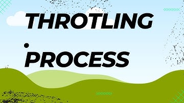 Throttling process