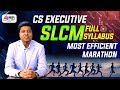 CS Executive Best SLCM Marathon | Full Syllabus Coverage | By Mohit Agarwal