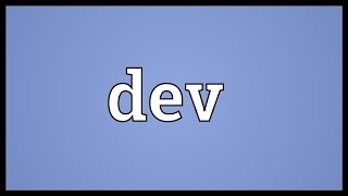 Dev Meaning