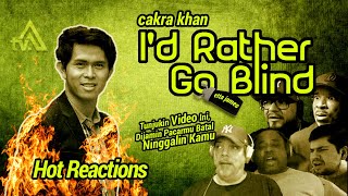 Tunjukin Video Ini, Dijamin Pacarmu Batal Ninggalin Kamu -  Cakra Khan Reaction I'd Rather Go Blind