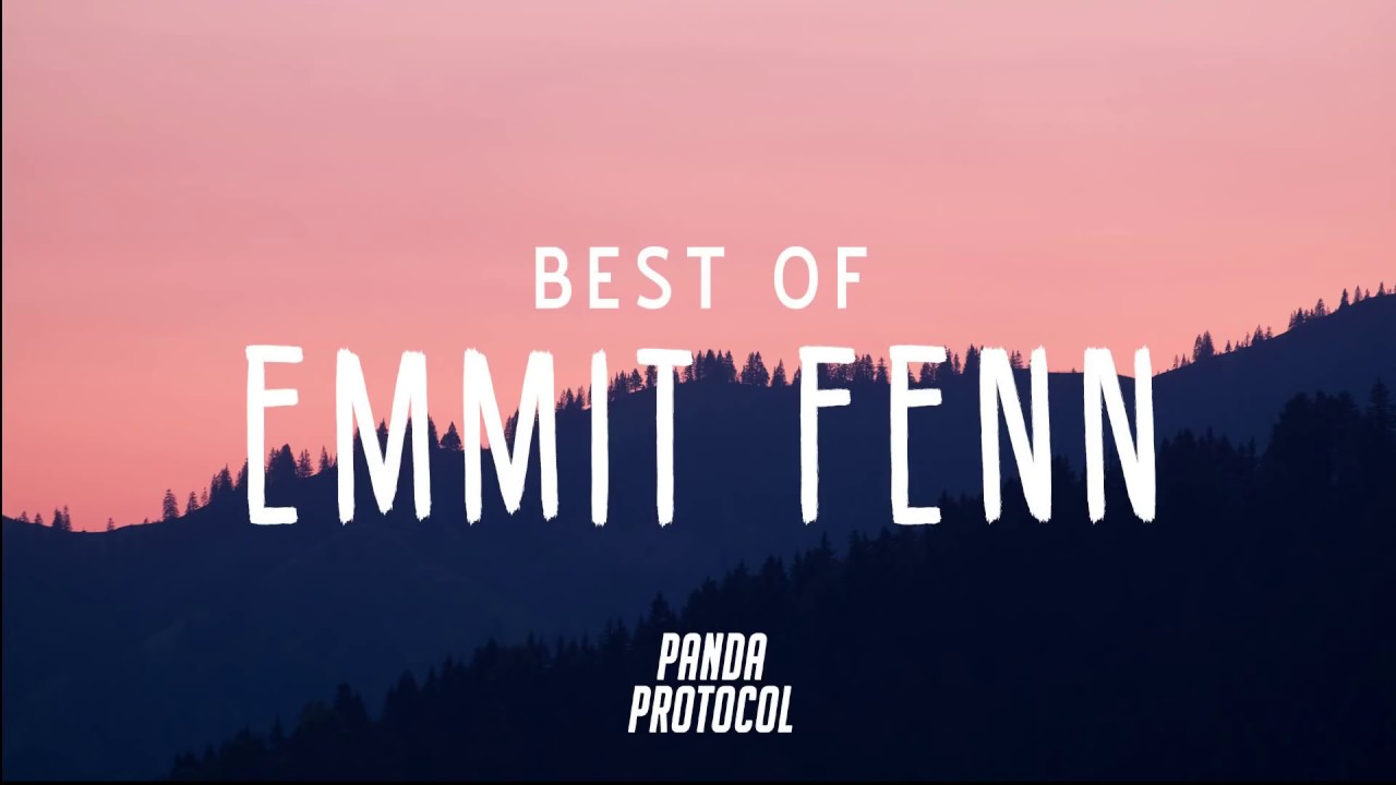 Emmit Fenn Mix  Best of Emmit Fenn Mix