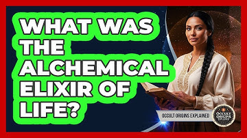 What Was The Alchemical Elixir Of Life?