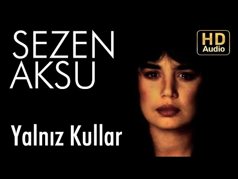 Sezen Aksu - Yalnız Kullar (Official Audio)