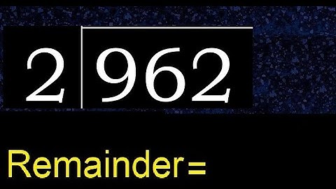 Deel 962 door 2, rest. Delen met 1-cijferige delers. Hoe te doen.
