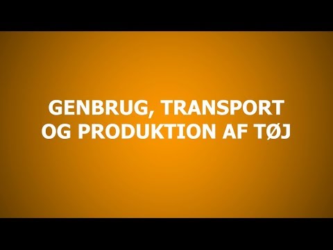 Genbrug, transport og produktion af tøj (tøjindustrien)