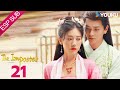 ESPSUB [La impostora] | EP21 | Traje Antiguo / Romance | Cui Jingge / Chang Bin | YOUKU