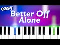 Alice DJ - Better Off Alone | EASY PIANO TUTORIAL