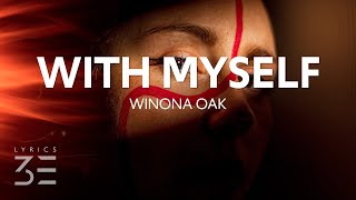 Miniatura del video "Winona Oak - With Myself (Lyrics)"