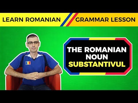 The Romanian Noun (Substantivul) | Learn Romanian Grammar Lessons