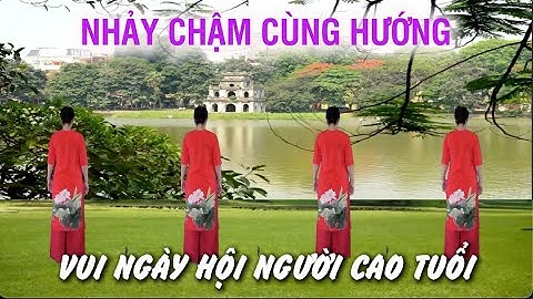 Nhảy chậm cùng hướng  - Vui ngày hội người cao tuổi - Tôi yêu dân vũ