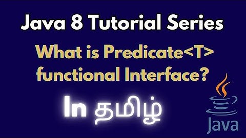 Java 8 Predicate Functional interface in Tamil   Beginner to Advanced
