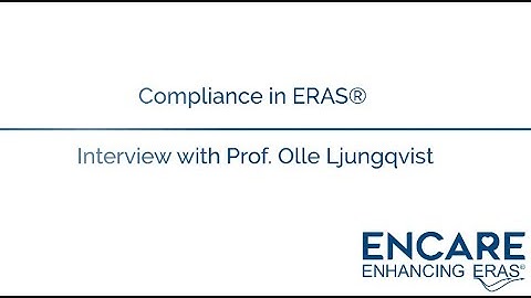 Interview with Prof. Olle Ljungqvist - Compliance in ERAS®