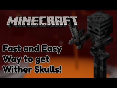 How To Get Wither Skeleton Skulls?