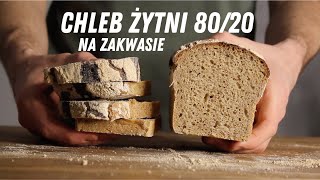 : Chleb zytni 80/20 na zakwasie!