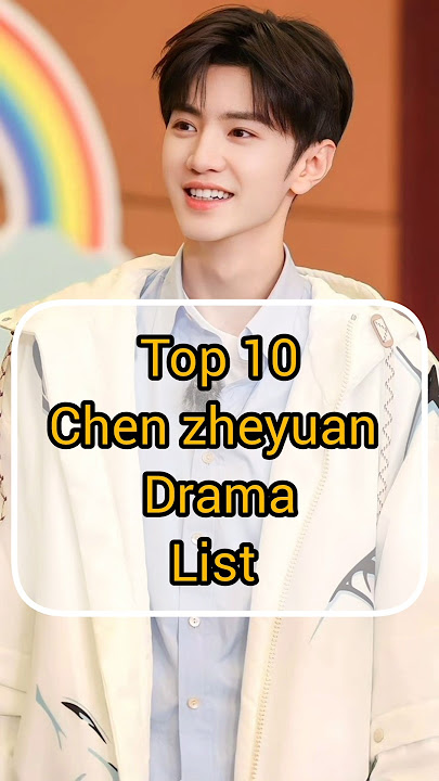 Top 10 Chen Zheyuan drama list #shortvideo #chinesedrama