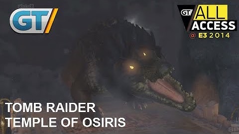Tomb Raider: Temple of Osiris Walkthrough