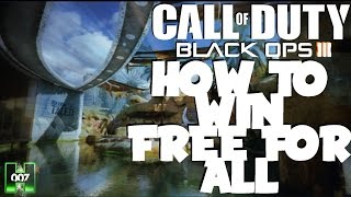 How To Win FFA on BLACK OPS 3 - (Black Ops 3 Tips) BO3 Gameplay