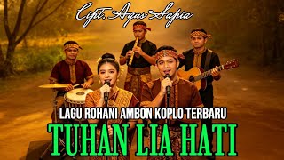 Download Lagu TUHAN LIA HATI - LAGU ROHANI AMBON TERBARU MP3