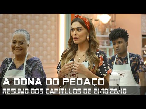 A Dona do Pedaço - Resumo dos Capítulos de 21 a 26 de outubro de 2019