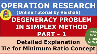 Degeneracy Problem In Simplex Method -  Tie for Minimum Ratio Concept - Operation Research  - Part 1