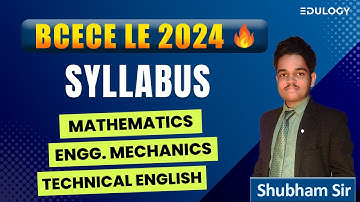 BCECE LE 2025 SYLLABUS | TARGET BCECE LATERAL ENTRY SPECIAL BATCH 🔥BY SHUBHAM SIR | EDULOGY #bcecele