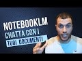 Chatta con i tuoi documenti con NotebookLM