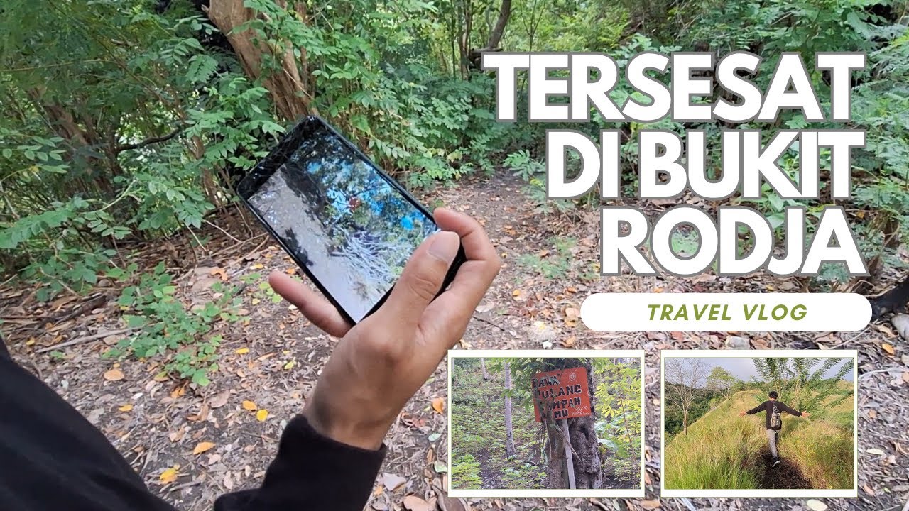 Tersesat di  Bukit Rodja Ende 